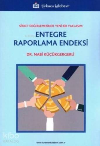 Entegre Raporlama Endeksi; Şİrket Değerlendirmesinde Yeni bir Yaklaşım - 1