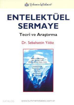 Entelektüel Sermaye; Teori ve Araştırma - 1