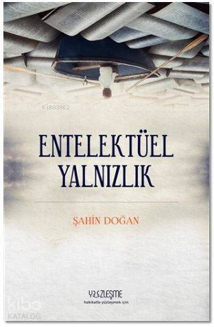 Entellektüel Yalnızlık - 1