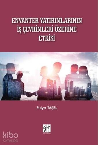 Envanter Yatırımlarının İş Çevrimleri Üzerine Etkisi - 1