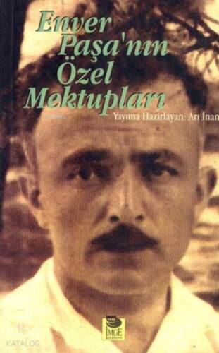 Enver Paşa'nın Özel Mektupları - 1