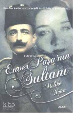 Enver Paşanın Sultanı - 1