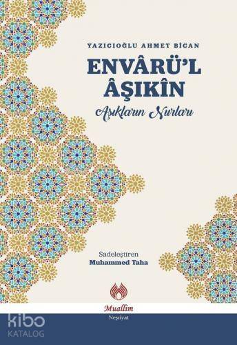 Envârü'l Âşıkîn; Âşıkların Nurları - 1