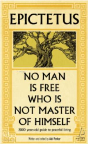 Epictetus / No Man is Free Who is Not Master of Himself - 1