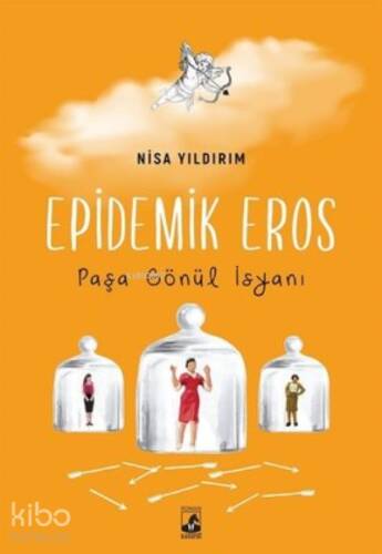 Epidemik Eros ;Paşa Gönül İsyanı - 1