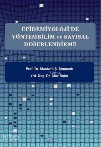 Epidemiyoloji'de Yöntembilim ve Sayısal Değerlendirme - 1