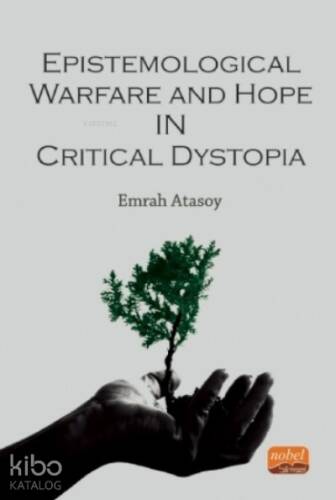 Epistemological Warfare and Hope in Critical Dystopia - 1