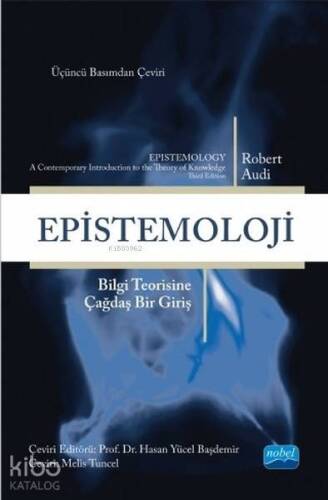 Epistemoloji Bilgi Teorisine Çağdaş Bir Giriş - 1