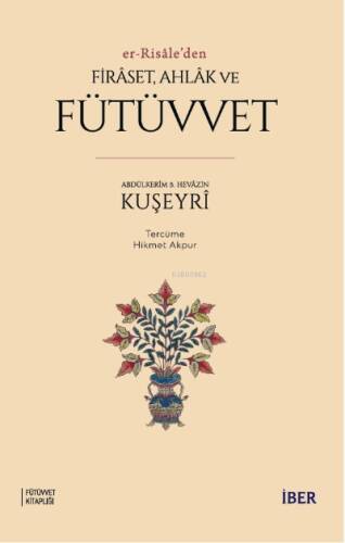 Er-Risâle’den Firâset, Ahlâk ve Fütüvvet - 1