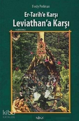 Er - Tarihe Karşı, Leviathan'a Karşı - 1