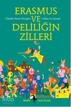 Erasmus ve Deliliğin Zilleri - 1