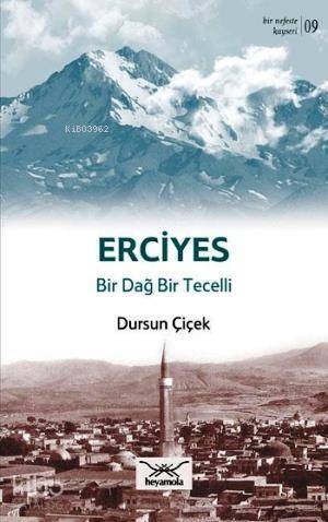 Erciyes Bir Dağ Bir Tecelli - 1