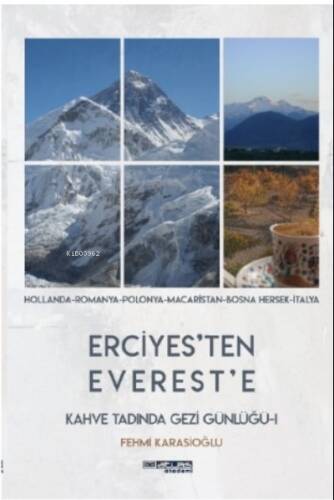 Erciyes’ten Everest’e Kahve Tadında Gezi Günlüğü - 1