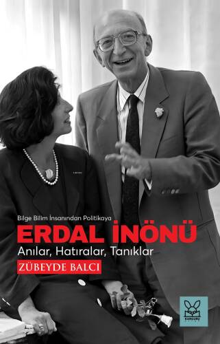 Erdal İnönü Anılar, Hatıralar, Tanıklar;Bilge Bilim İnsanından Politikaya - 1