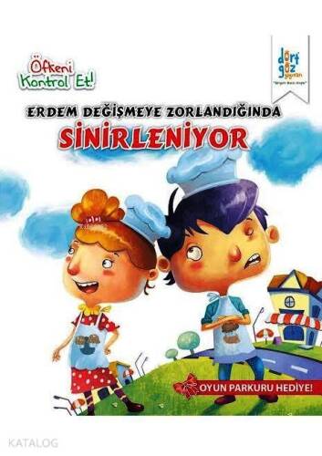 Erdem Değişmeye Zorlandığında Sinirleniyor; Öfkeni Kontrol Et Serisi - 1