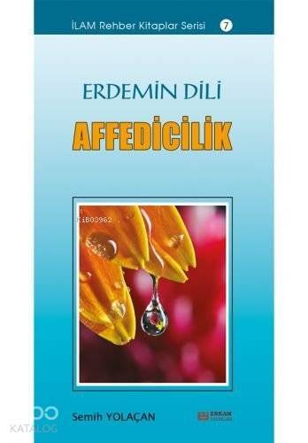 Erdemin Dili Affedicilik - 1