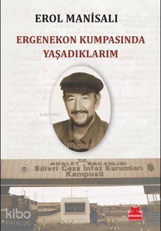 Ergenekon Kumpasında Yaşadıklarım - 1