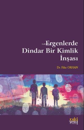 Ergenlerde Dindar Bir Kimlik İnşası - 1