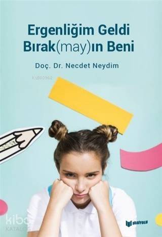 Ergenliğim Geldi Bırak(may)ın Beni - 1