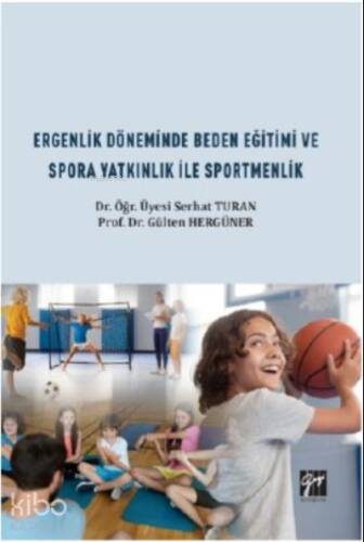 Ergenlik Döneminde Beden Eğitimi ve Spora Yatkınlık ile Sportmenlik - 1