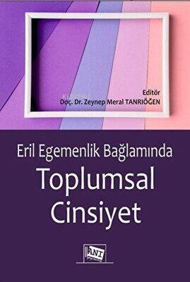 Eril Egemenlik Bağlamında Toplumsal Cinsiyet - 1