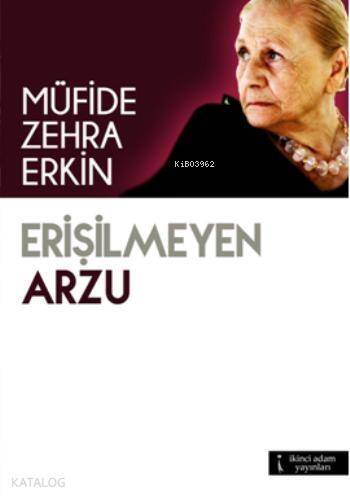 Erişilmeyen Arzu - 1