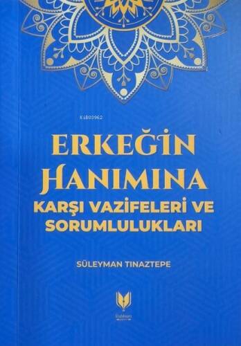 Erkeğin Hanımına Karşı Vazifeleri ve Sorumlulukları - 1