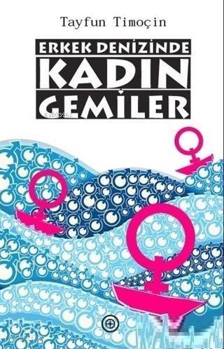 Erkek Denizinde Kadın Gemiler - 1