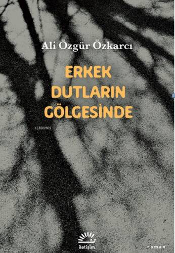 Erkek Dutların Gölgesinde - 1