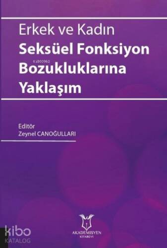 Erkek ve Kadın Seksüel Fonksiyon Bozukluklarına Yaklaşım - 1