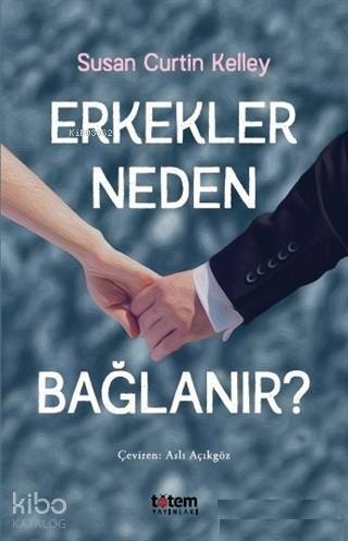 Erkekler Neden Bağlanır? - 1