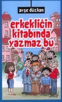 Erkekliğin Kitabında Yazmaz Bu - 1