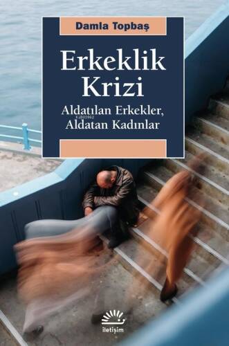 Erkeklik Krizi;Aldatılan Erkekler, Aldatan Kadınlar - 1