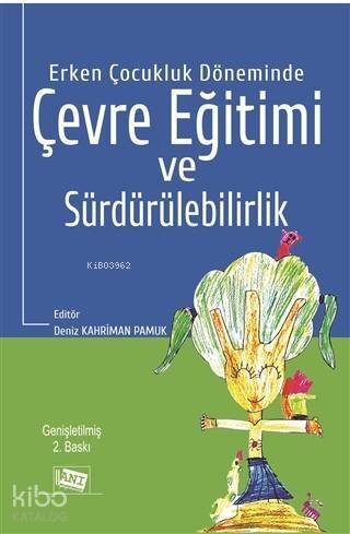 Erken Çocukluk Döneminde Çevre Eğitimi ve Sürdürülebilirlik - 1