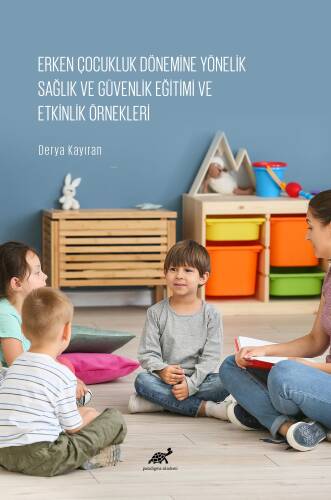 Erken Çocukluk Dönemine Yönelik Sağlık ve Güvenlik Eğitimi ve Etkinlik Örnekleri - 1