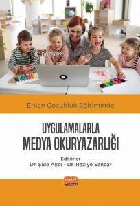 Erken Çocukluk Eğitiminde Uygulamalarla Medya Okuryazarlığı - 1