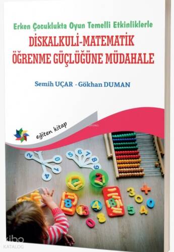 Erken Çocuklukta Oyun Temelli Etkinliklerle Diskalkuli-Matematik Öğrenme Güçlüğüne Müdahale - 1