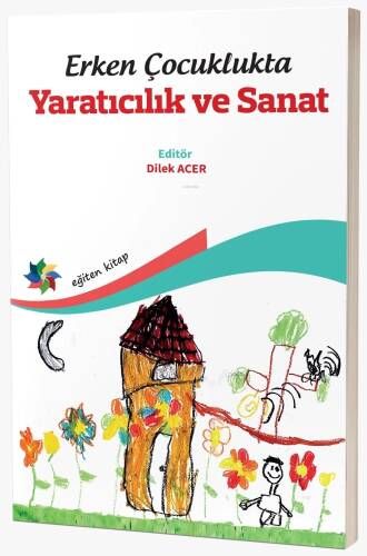 Erken Çocuklukta ;Yaratıcılık Ve Sanat - 1