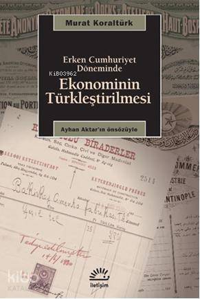 Erken Cumhuriyet Döneminde Ekonominin Türkleştirilmesi - 1