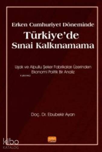 Erken Cumhuriyet Döneminde Türkiye'de Sınai Kalkınamama - 1