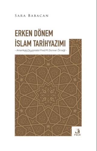 Erken Dönem İslam Tarihyazımı - 1