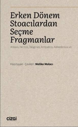 Erken Dönem Stoacılardan Seçme Fragmanlar );(Ariston, Herillos, Diogenes, Antipatros, Arkhedemos vd. - 1