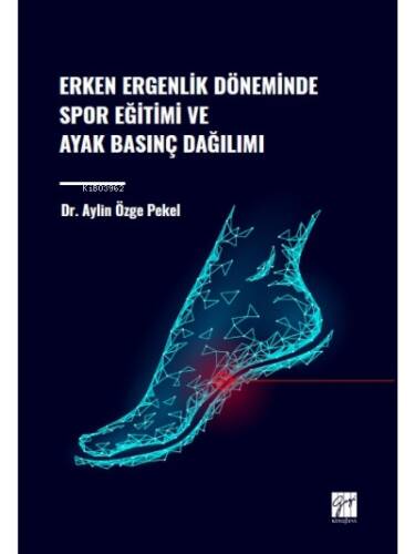 Erken Ergenlik Döneminde Spor Eğitimi ve Ayak Basınç Dağılımı - 1