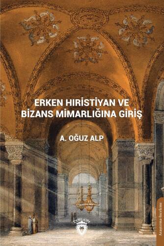 Erken Hıristiyan Ve Bizans Mimarlığına Giriş - 1