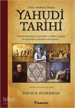 Erken Modern Dönem Yahudi Tarihi; Yahudi Topluluklara Özgü Tarihi ve Kültürel Olgular, Bu Topluluklar Arasındaki Etkileşimler - 1