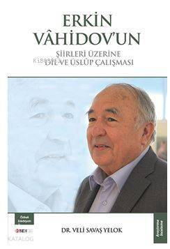 Erkin Vahidov'un Şiirleri Üzerine Dil Ve Üslup Çalişmasi - 1