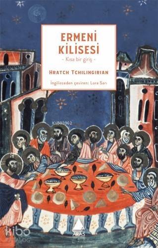 Ermeni Kilisesi; Kısa Bir Giriş - 1