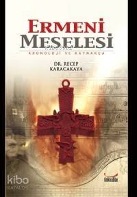 Ermeni Meselesi; Kronoji ve Kaynakça - 1