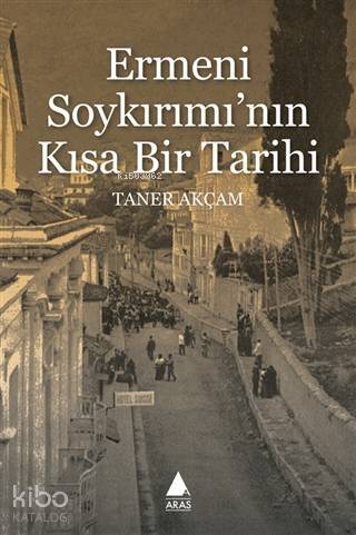 Ermeni Soykırımı'nın Kısa Bir Tarihi - 1