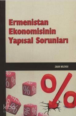 Ermenistan Ekonomisinin Yapısal Sorunları - 1